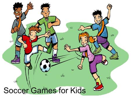 Soccer Games for Kids. Soccer – or football as it’s also called – is the most popular sport in the world. Soccer is the perfect game for developing young.