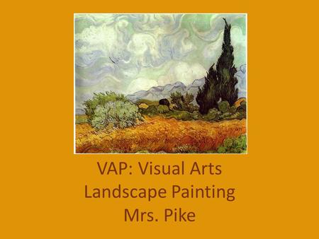 VAP: Visual Arts Landscape Painting Mrs. Pike. “Mont Sainte Victoire (Barnes)” by Paul Cezanne Write a 5 minute reflection on this landscape painting.