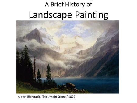 A Brief History of Landscape Painting