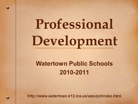 11 Professional Development Watertown Public Schools 2010-2011