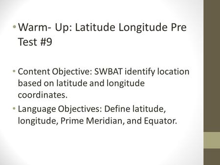 Warm- Up: Latitude Longitude Pre Test #9