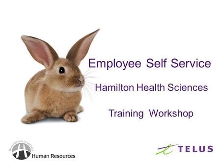 Employee Self Service Hamilton Health Sciences Training Workshop.