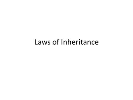 Laws of Inheritance. Genes Explanation Genes are segments of DNA that are the instructions for making a protein Genes control your inherited traits Example/Analogy.