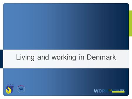Living and working in Denmark. Billede fra stof bagbeklædning til jobmesser.