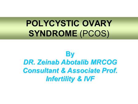POLYCYSTIC OVARY SYNDROME (PCOS)