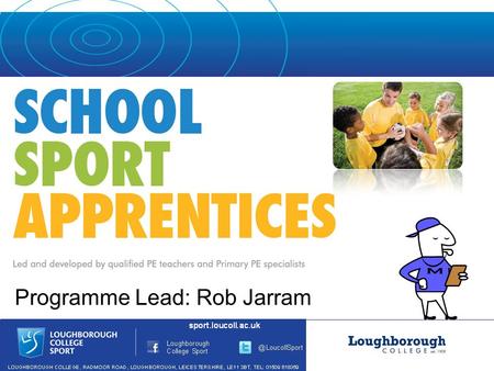 Programme Lead: Rob Jarram. Task Who has inspired you to be involved in sport and physical activity?
