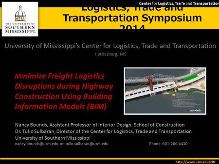 Center for Logistics, Trade and Transportation  Logistics, Trade and Transportation Symposium 2014 University of Mississippi’s Center.
