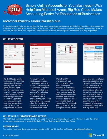Simple Online Accounts for Your Business – With Help from Microsoft Azure, Big Red Cloud Makes Accounting Easier for Thousands of Businesses MICROSOFT.