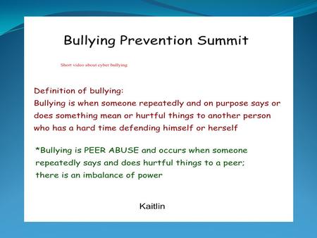 Using the correct vocabulary Components for getting the school programs in place: Establish a bullying prevention coordinating committee Conduct committee.