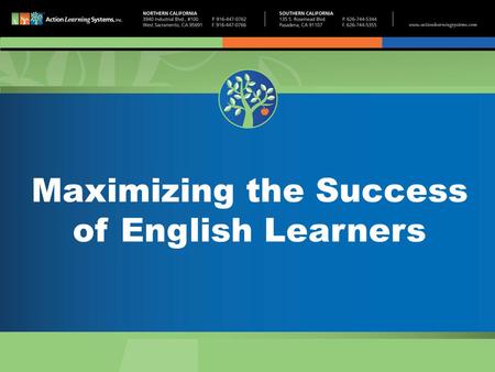 Maximizing the Success of English Learners. Robert Crowe Adam Warren 135 South Rosemead.