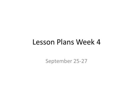 Lesson Plans Week 4 September 25-27. Monday Warm-Up! Define Variable In your own words. Write down the context in which you might use the word. Then use.