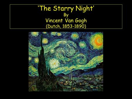 ‘The Starry Night’ By Vincent Van Gogh (Dutch, 1853-1890)