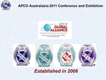 Established in 2006 APCO Australasia 2011 Conference and Exhibition.