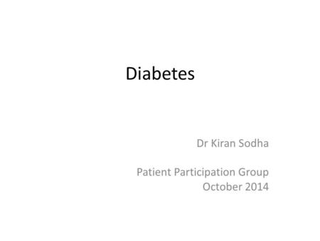 Dr Kiran Sodha Patient Participation Group October 2014