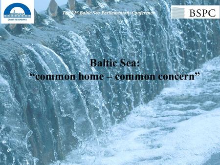 Северная станция аэрации Baltic Sea: “common home – common concern” The 21 st Baltic Sea Parliamentary Conference.