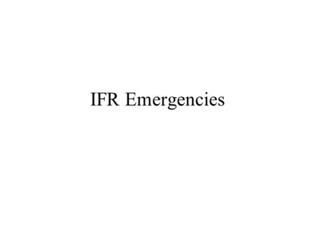 IFR Emergencies.