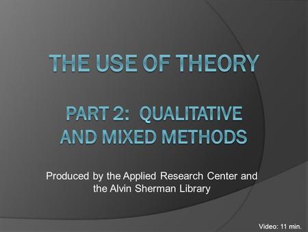 The Use of Theory Part 2: QuaLitative and Mixed Methods