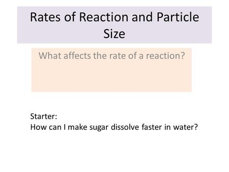 Rates of Reaction and Particle Size