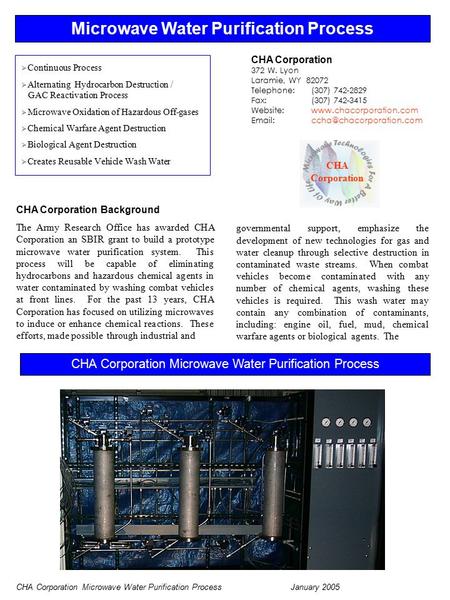 Microwave Water Purification Process CHA Corporation 372 W. Lyon Laramie, WY 82072 Telephone:(307) 742-2829 Fax:(307) 742-3415 Website:www.chacorporation.com.