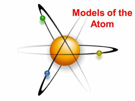 Science 9 : Models of the Atom