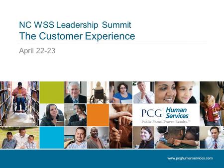 NC WSS Leadership Summit The Customer Experience April 22-23 www.pcghumanservices.com.