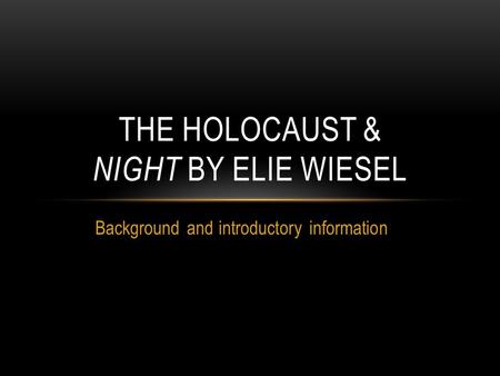 The Holocaust & Night by Elie Wiesel