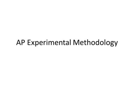 AP Experimental Methodology