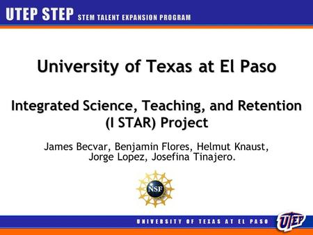 U N I V E R S I T Y O F T E X A S A T E L P A S OU N I V E R S I T Y O F T E X A S A T E L P A S O University of Texas at El Paso Integrated Science, Teaching,