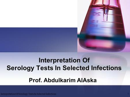 Interpretation Of Serology Tests In Selected Infections