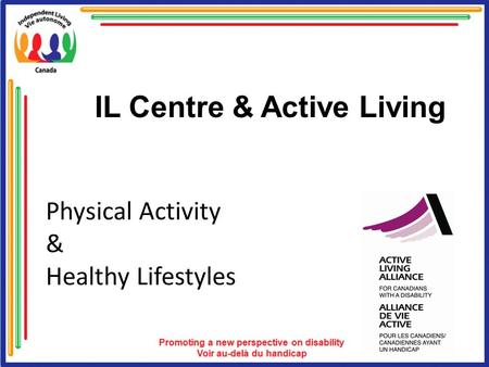 Physical Activity & Healthy Lifestyles IL Centre & Active Living.