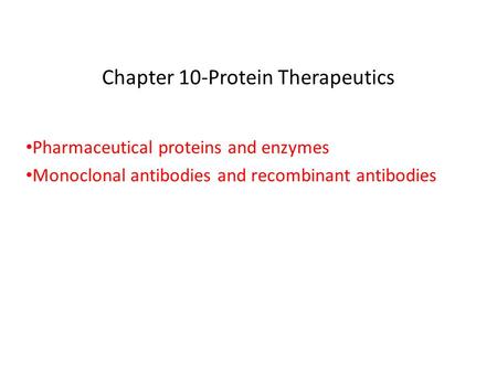 Chapter 10-Protein Therapeutics