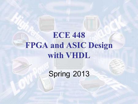 ECE 448 FPGA and ASIC Design with VHDL