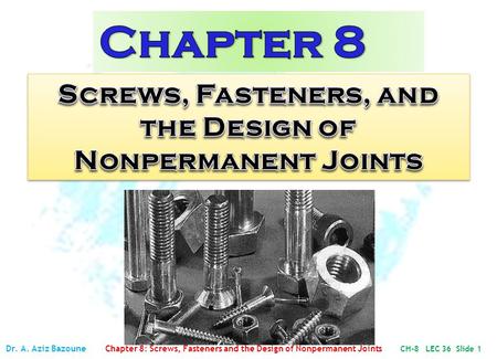Screws, Fasteners, and the Design of Nonpermanent Joints