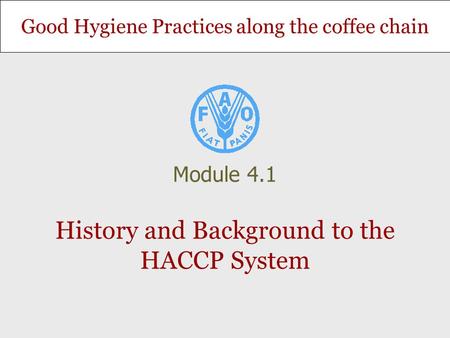 History and Background to the HACCP System