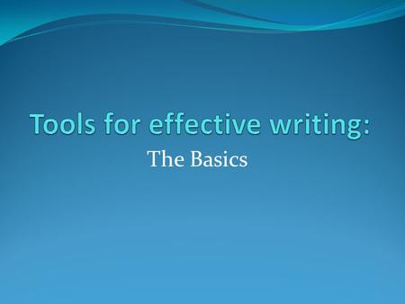 Tools for effective writing: