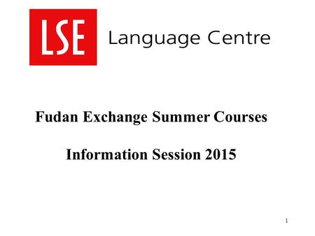 1 Fudan Exchange Summer Courses Information Session 2015.