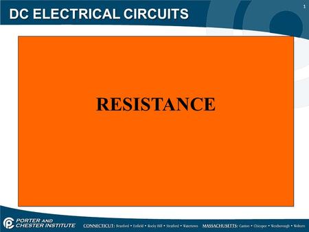 1 DC ELECTRICAL CIRCUITS RESISTANCE. 2 DC ELECTRICAL CIRCUITS In short resistance limits the flow of current. Resistance is measured in ohms, the symbol.