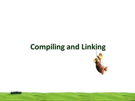 Compiling and Linking. Compiling is quite the same as creating an executable file! Instead, creating an executable is a multistage process divided into.