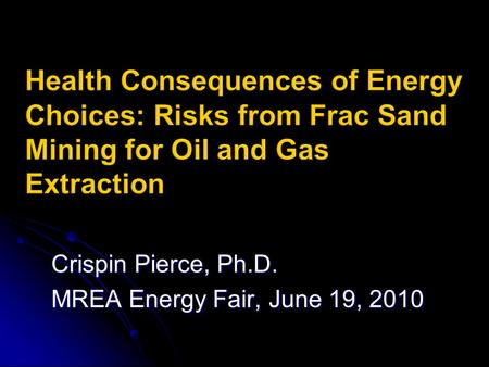 Crispin Pierce, Ph.D. MREA Energy Fair, June 19, 2010.