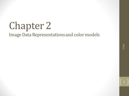 Chapter 2 Image Data Representations and color models