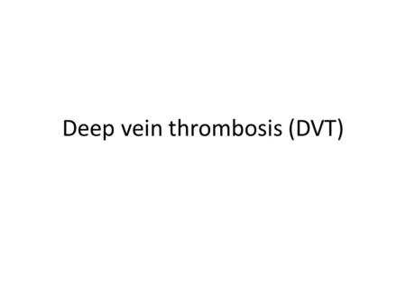 Deep vein thrombosis (DVT). Deep vein thrombosis (DVT) is a blood clot that develops in the deep and larger veins in one or both legs, usually in the.