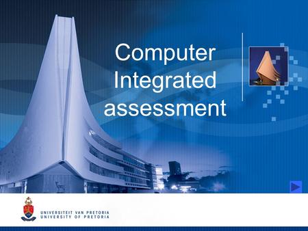 Computer Integrated assessment. Computer integrated assessment Measurement, testing, assessment and evaluation What is the difference?