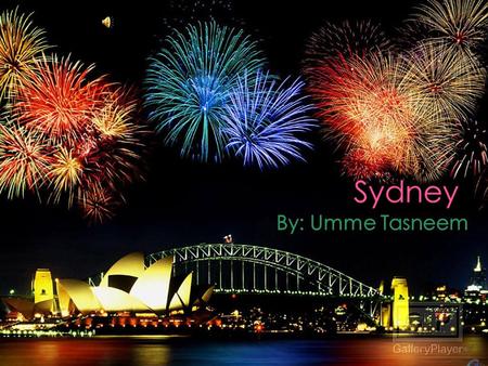 SYDNEY MAP GEOGRAPHIC FEATURE ECONOMY CULTURE AND CUSTOMS TOURIST ATTRACTIONS PLACES TO STAY TRANSPORTATION AUSTRALIA AUSTRALIA DAY! BIBLIOGRAPHY.