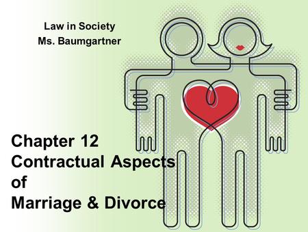 Chapter 12 Contractual Aspects of Marriage & Divorce
