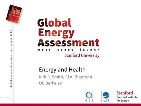 Energy and Health Kirk R. Smith, CLA Chapter 4 UC Berkeley.