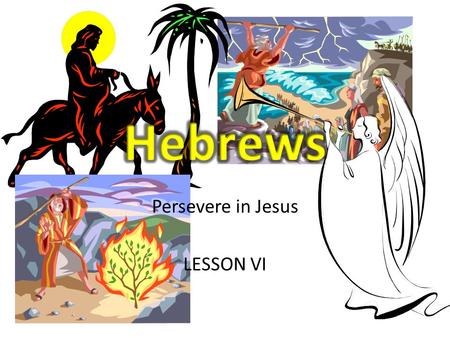 Persevere in Jesus LESSON VI. REVIEW Survey – I Clement – the Epistle of Clement to the Corinthians—AD 95, cites Hebrews in a Scriptural manner – AND,