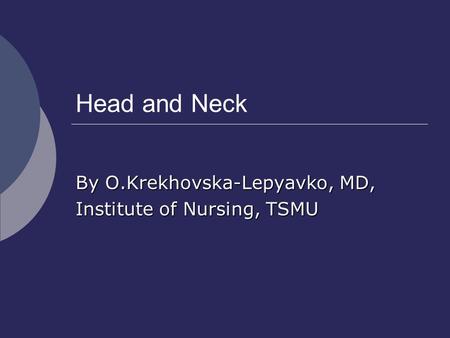 By O.Krekhovska-Lepyavko, MD, Institute of Nursing, TSMU