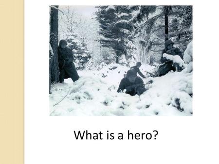 What is a hero?. Battle of the Bulge The Battle of the Bulge, so named because of the westward bulging shape of the battleground on a map, lasted from.