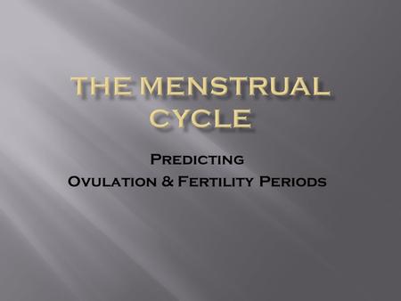 Predicting Ovulation & Fertility Periods