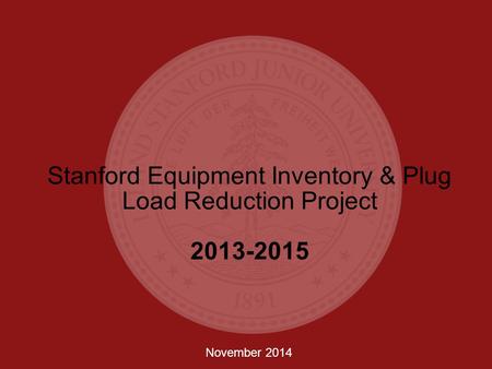 Stanford Equipment Inventory & Plug Load Reduction Project